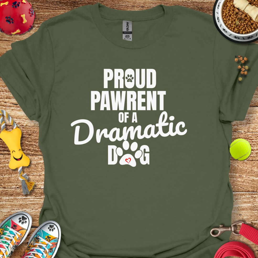 Proud Pawrent Dramatic Dog T-Shirt