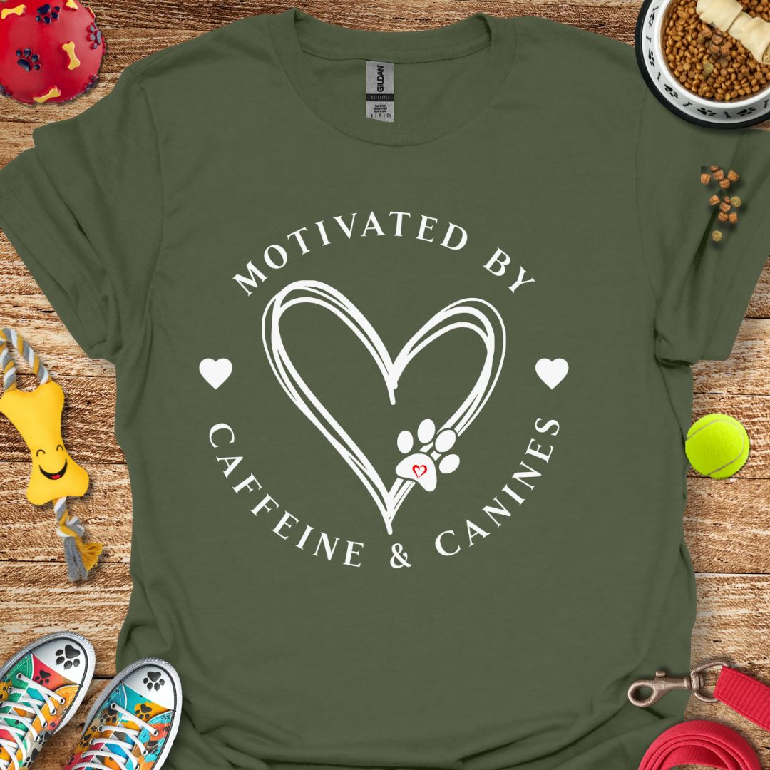 Motivated by Caffeine & Canines T-Shirt