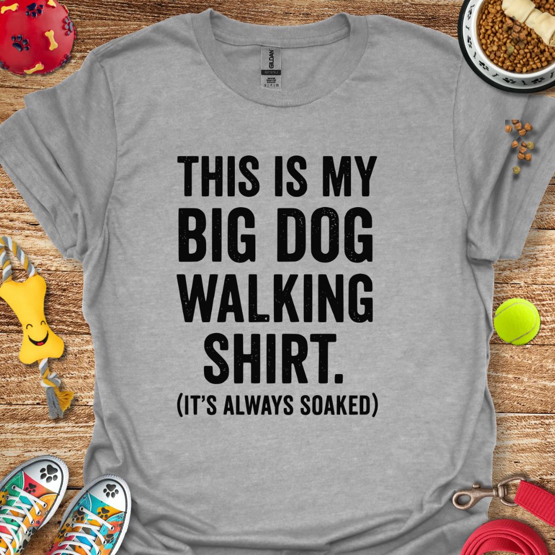 Big Dog Walking T-Shirt