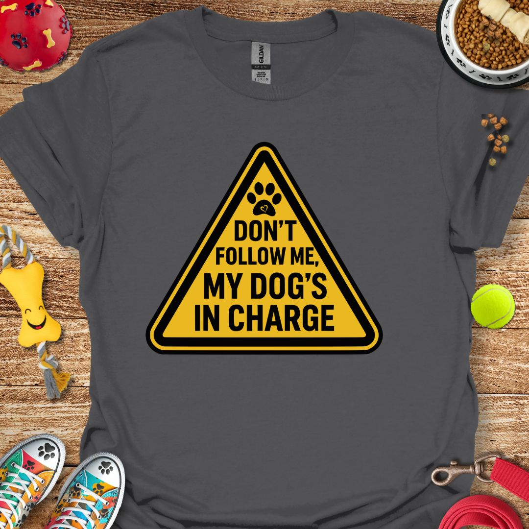 Caution: Don't Follow Me T-Shirt