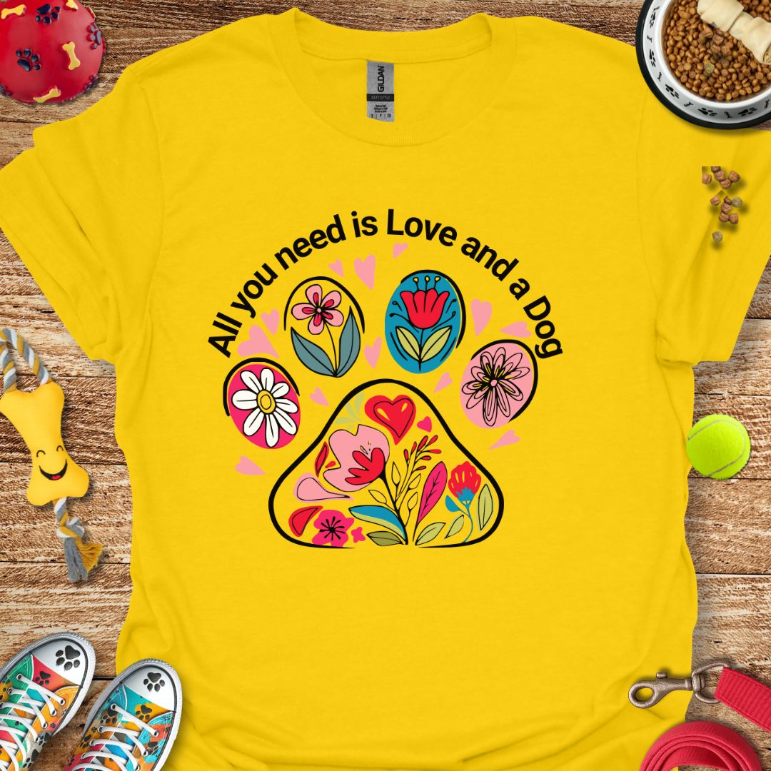All You Need is Love and a Dog T-Shirt