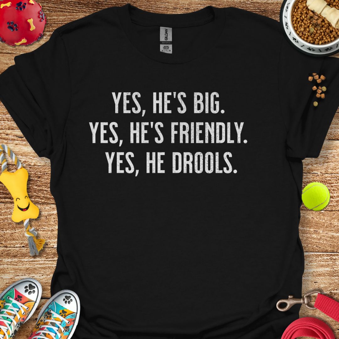 Yes He's Big (distressed) T-Shirt