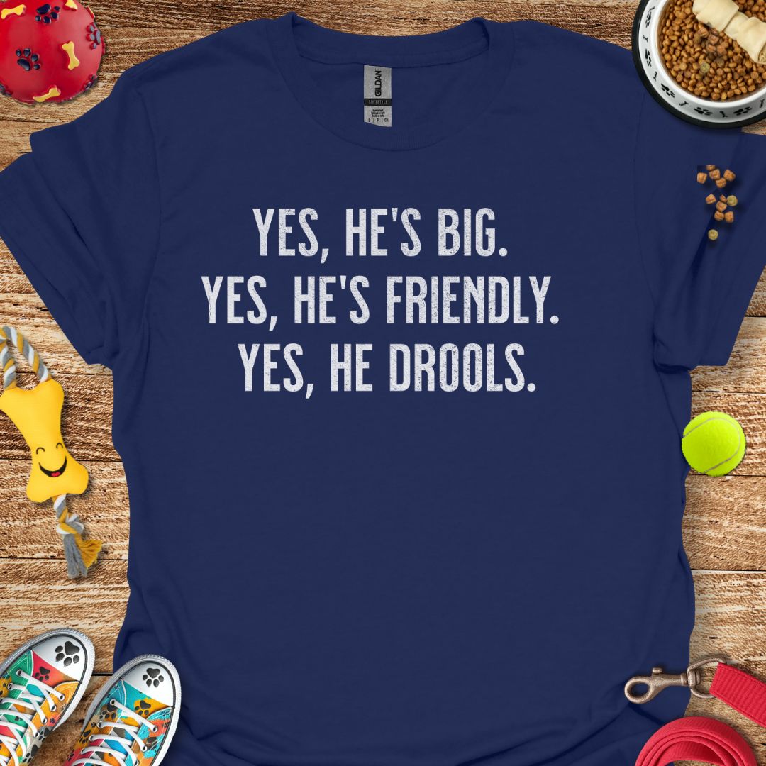 Yes He's Big (distressed) T-Shirt