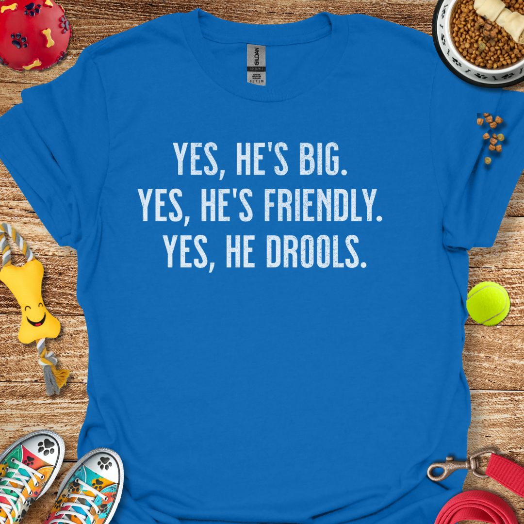 Yes He's Big (distressed) T-Shirt