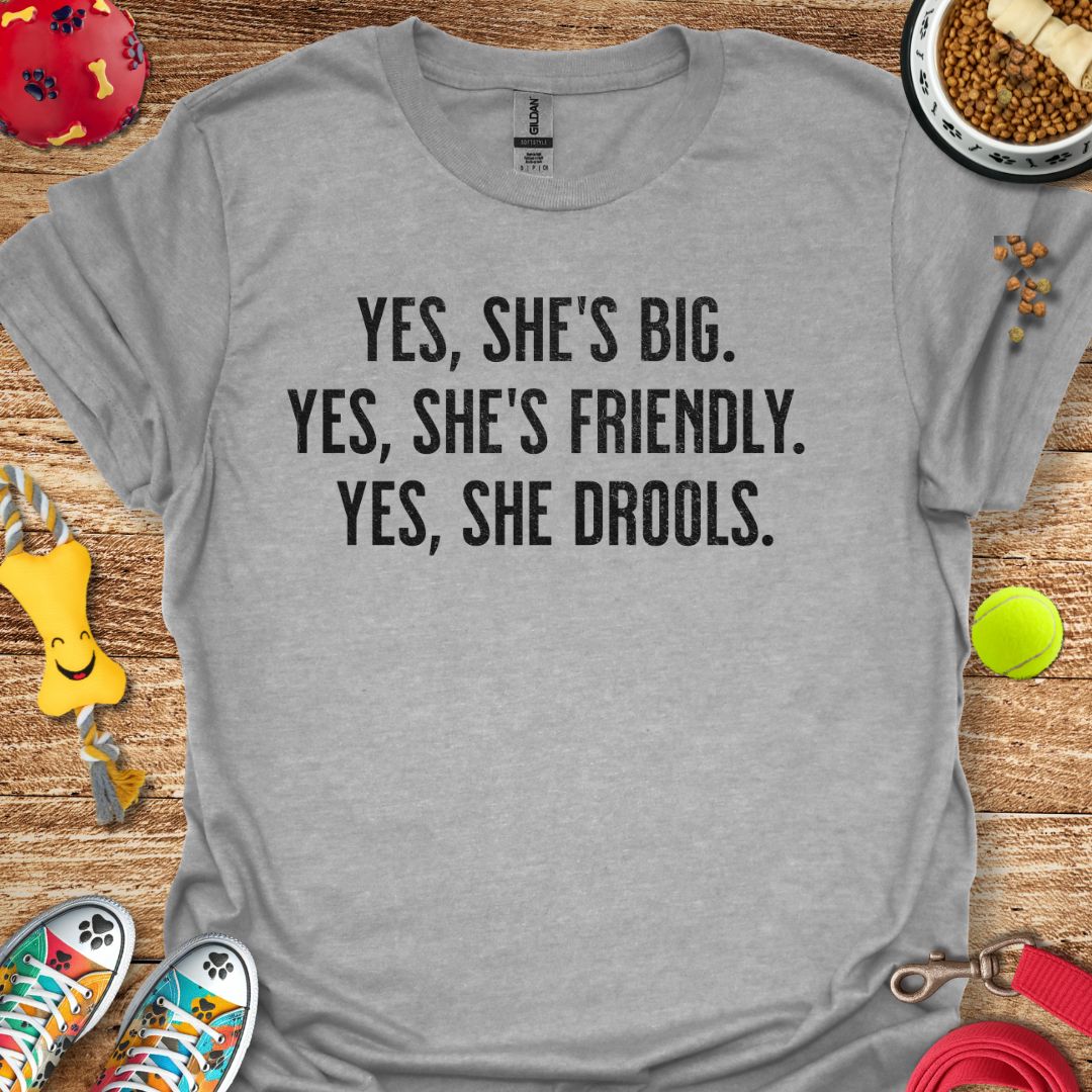 Yes She's Big (distressed) T-Shirt
