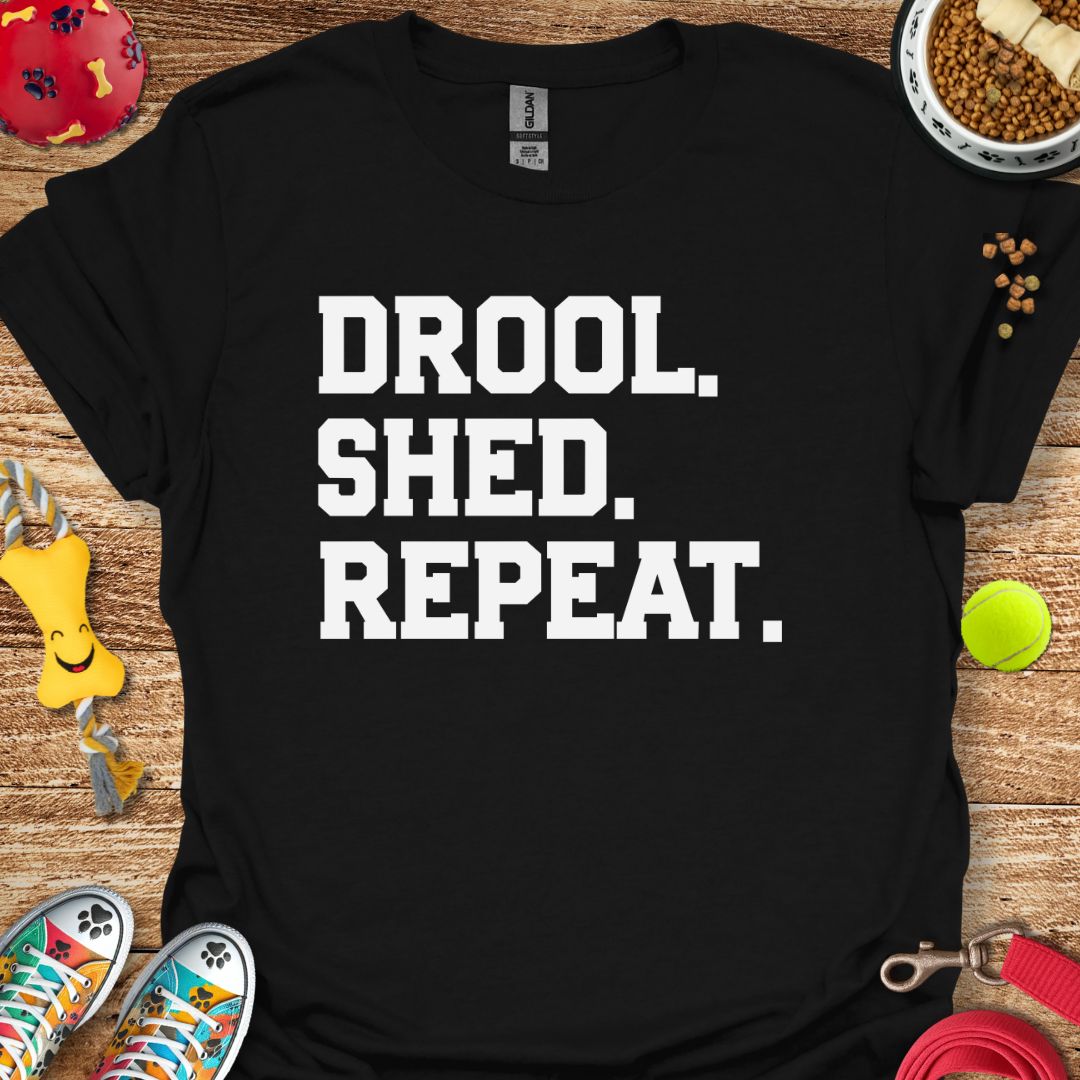 Drool Shed Repeat T-Shirt