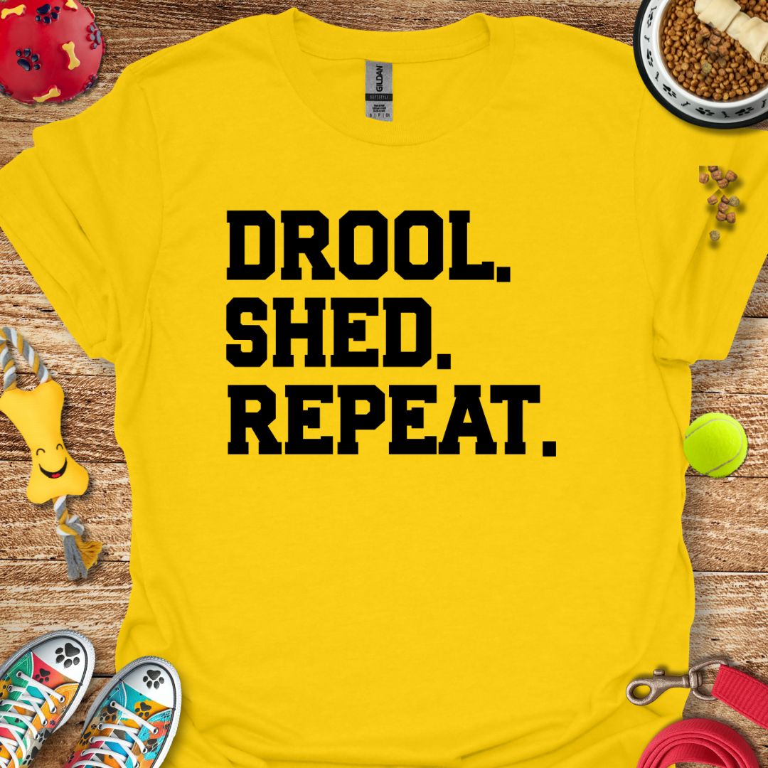 Drool Shed Repeat T-Shirt