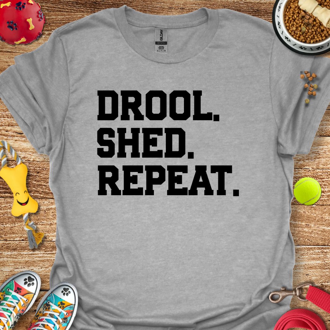 Drool Shed Repeat T-Shirt