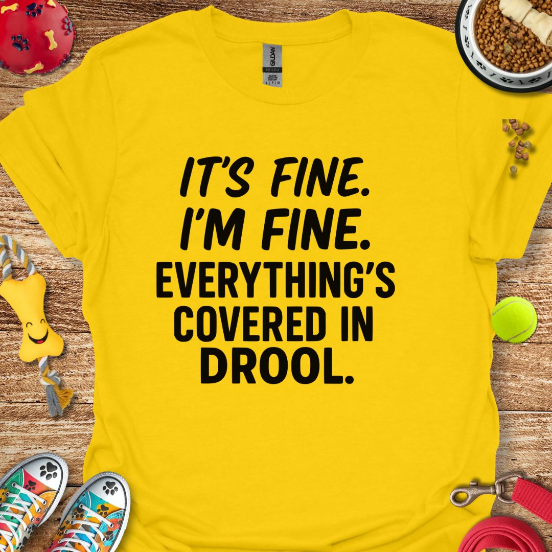 It's Fine I'm Fine T-Shirt