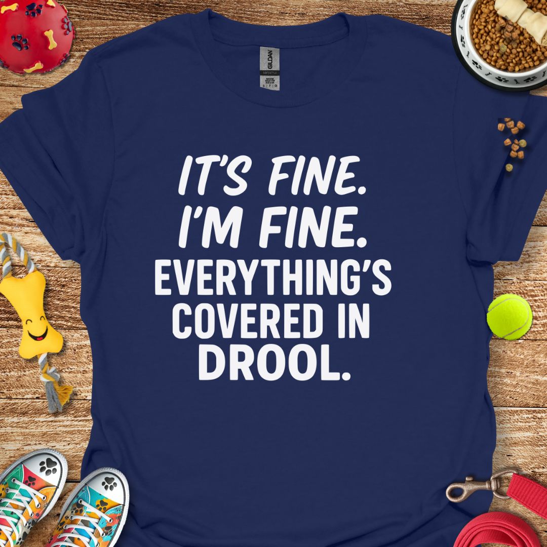 It's Fine I'm Fine T-Shirt