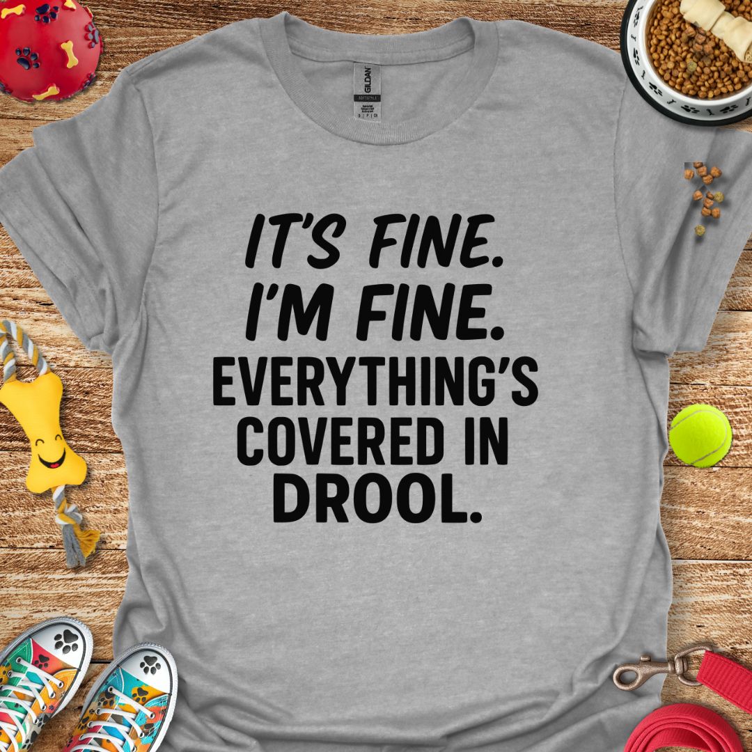 It's Fine I'm Fine T-Shirt