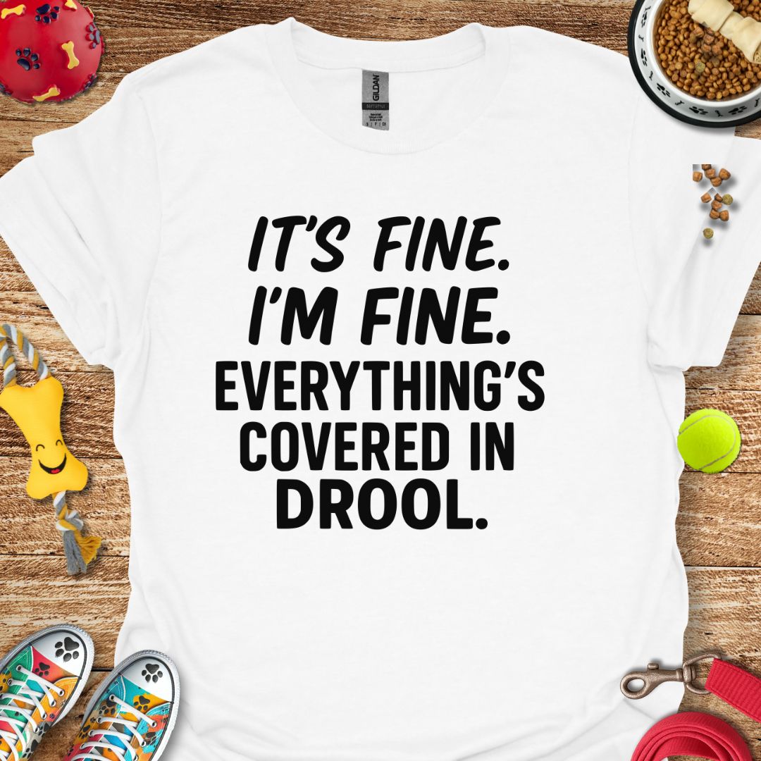 It's Fine I'm Fine T-Shirt