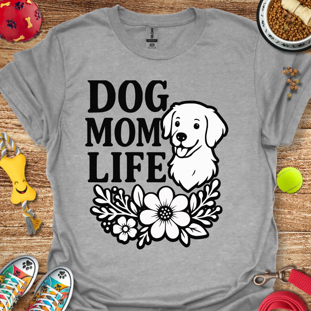 Dog Mom Life T-Shirt