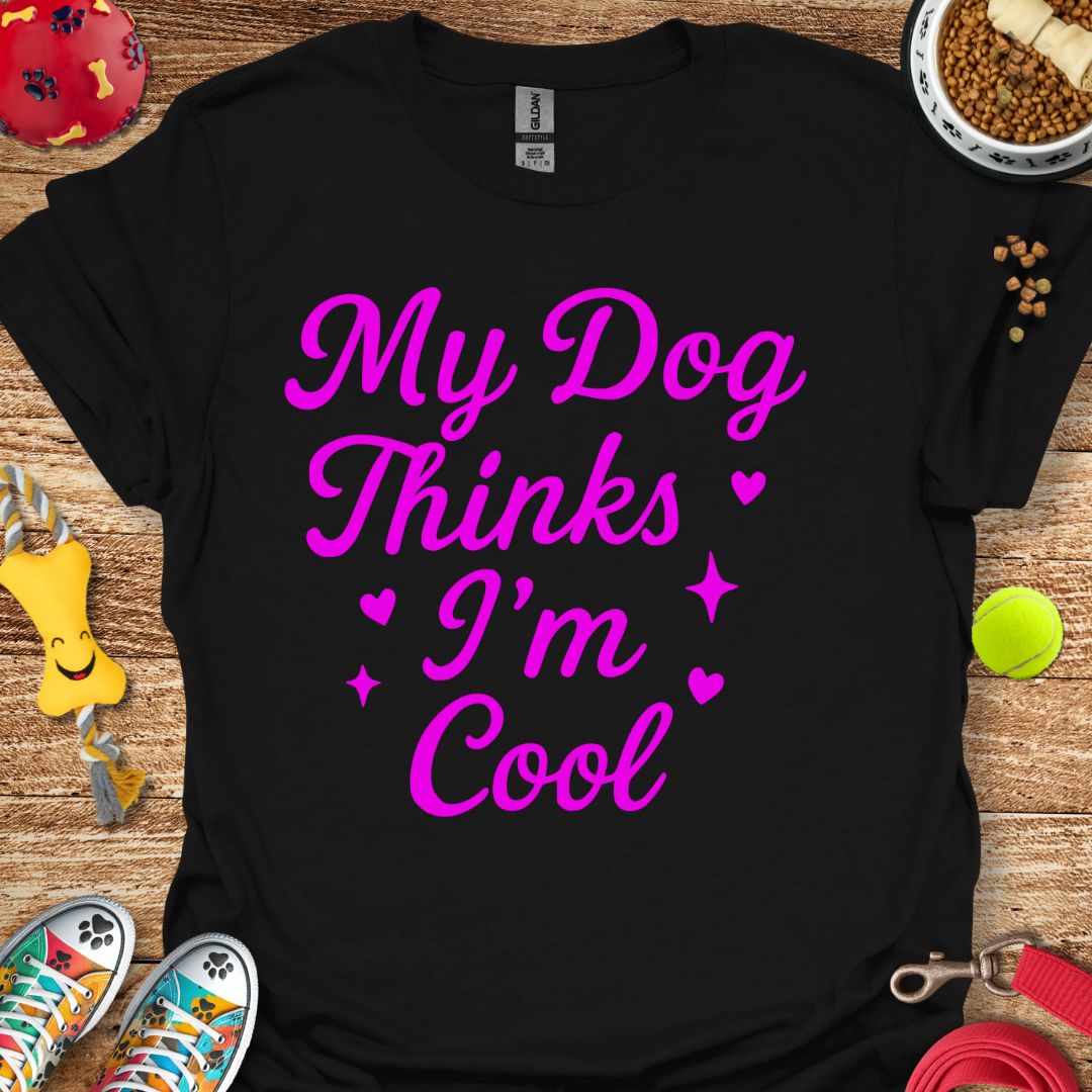 My Dog Thinks T-Shirt