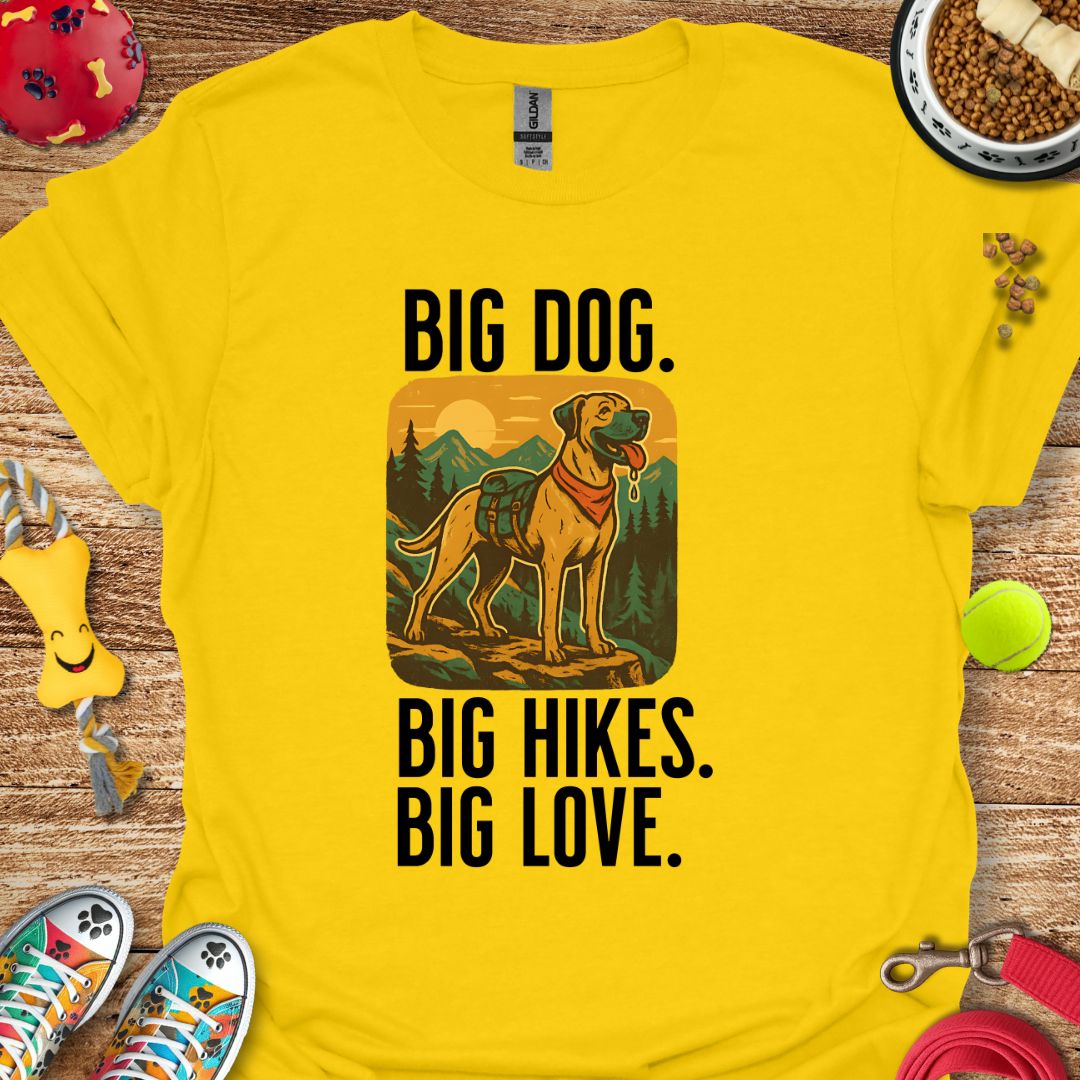 Big Dog Big Hikes T-Shirt