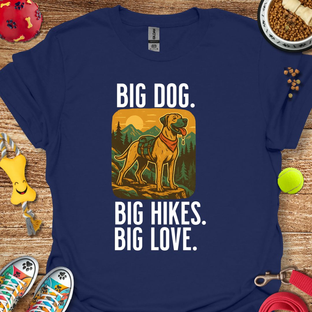 Big Dog Big Hikes T-Shirt