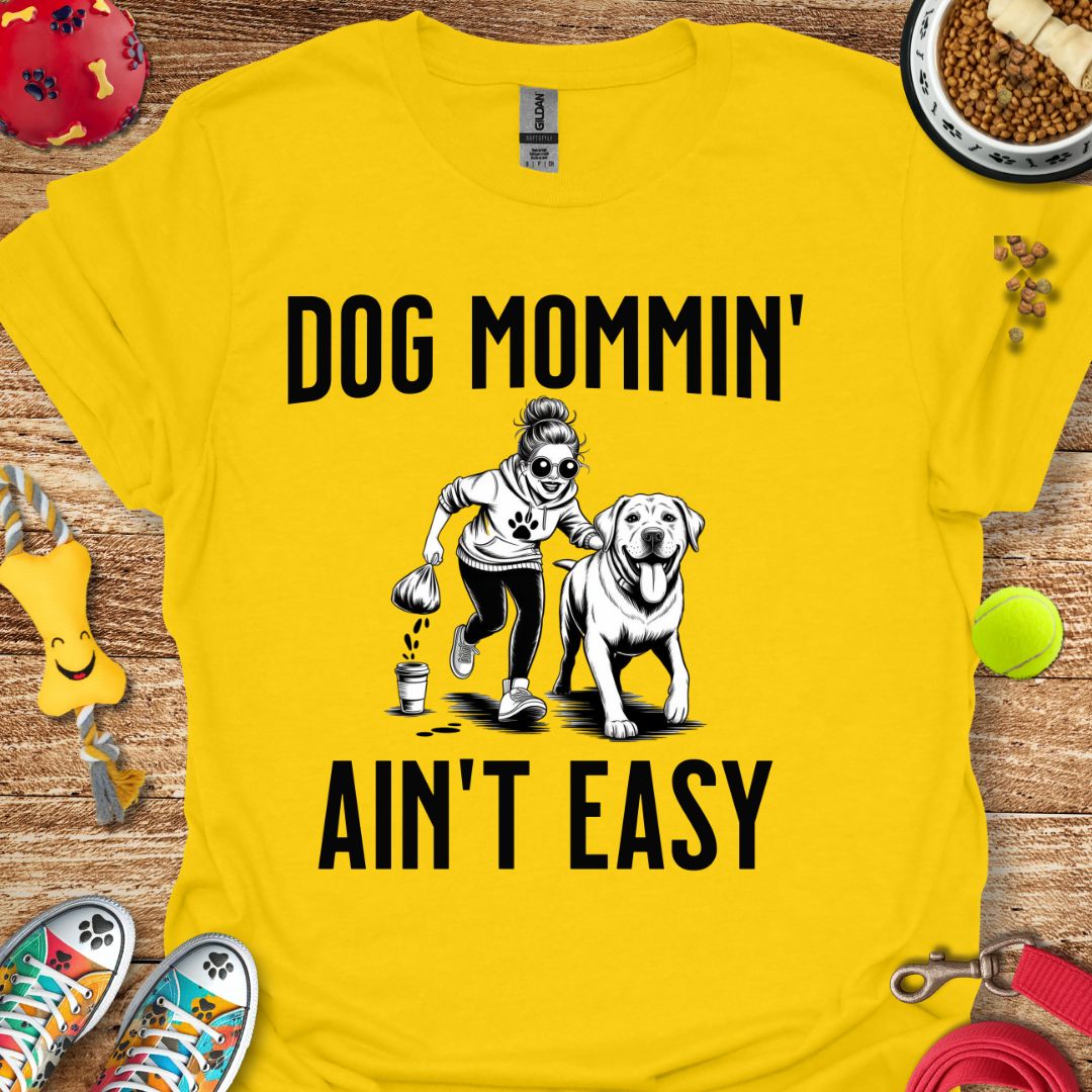 Dog Mommin' T-Shirt