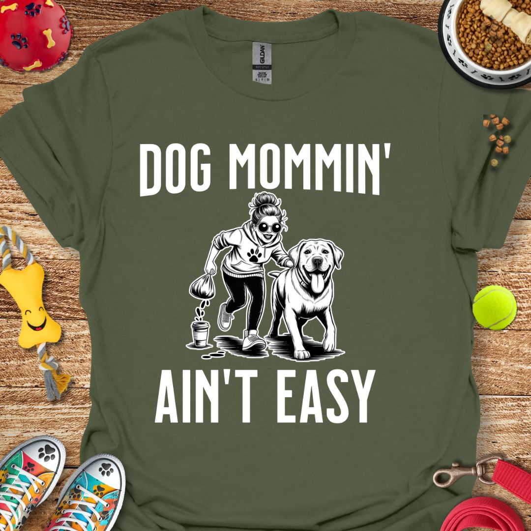 Dog Mommin' T-Shirt