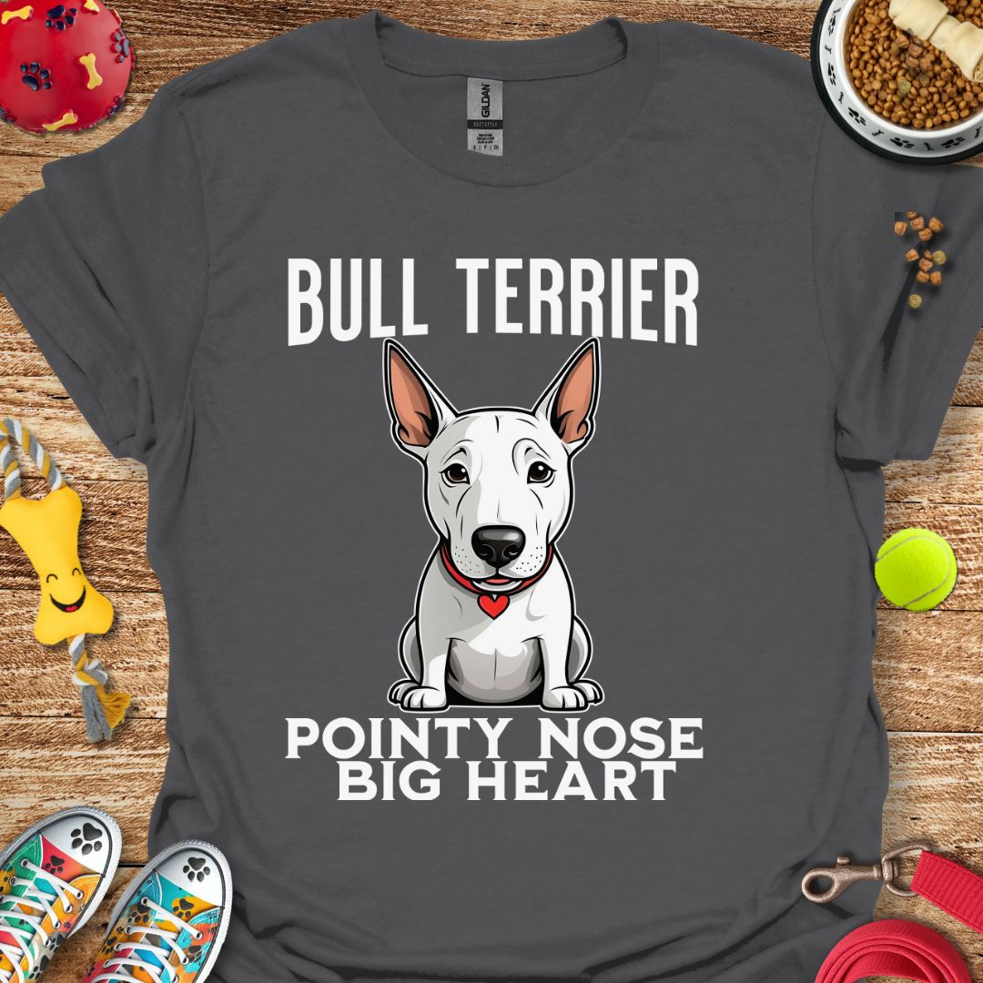 Bull Terrier Pointy Nose Big Heart T-Shirt