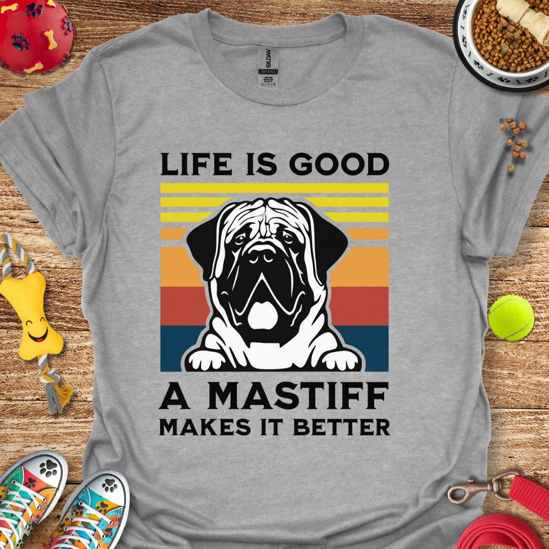 Life is Good Mastiff T-Shirt