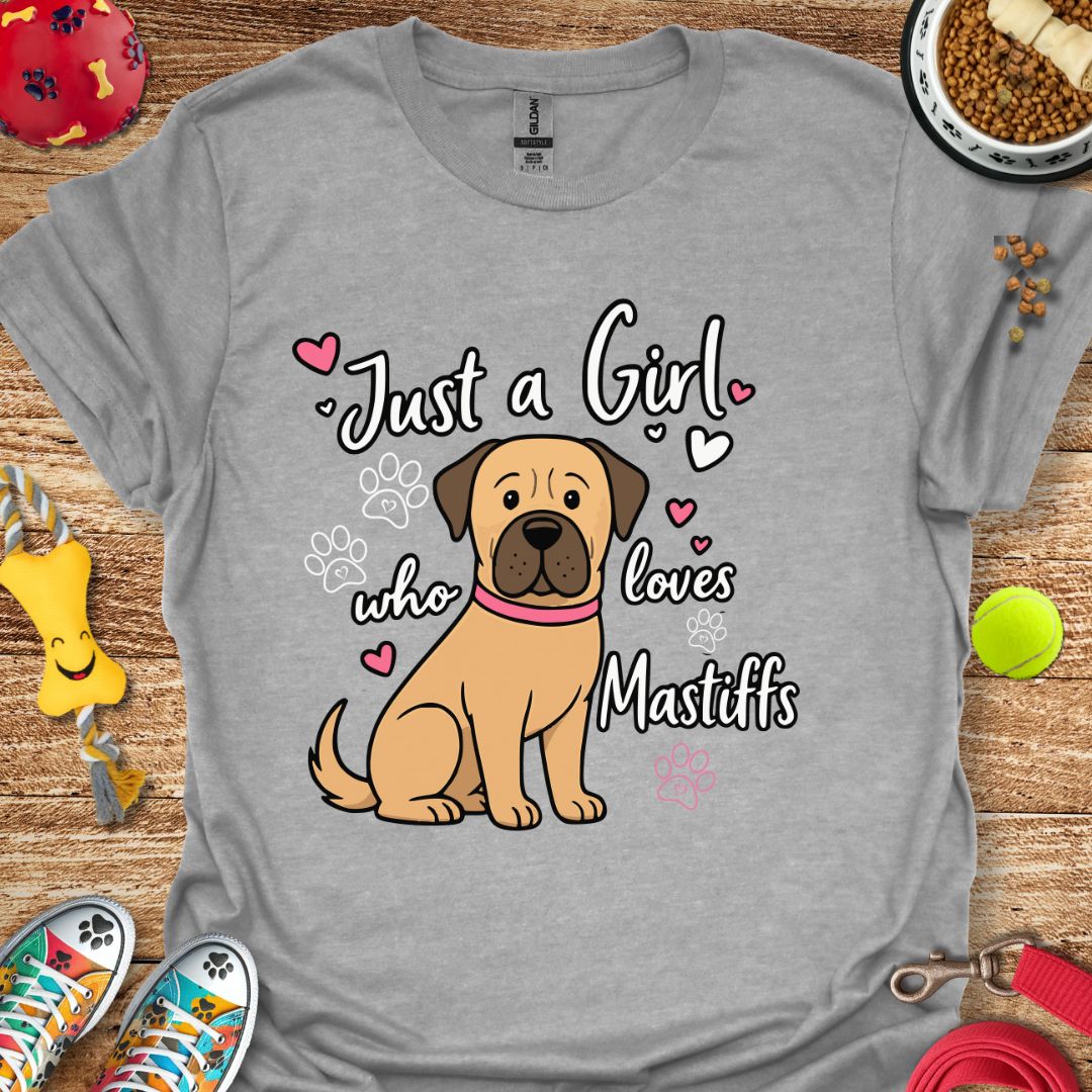 Just A Girl Mastiff T-Shirt