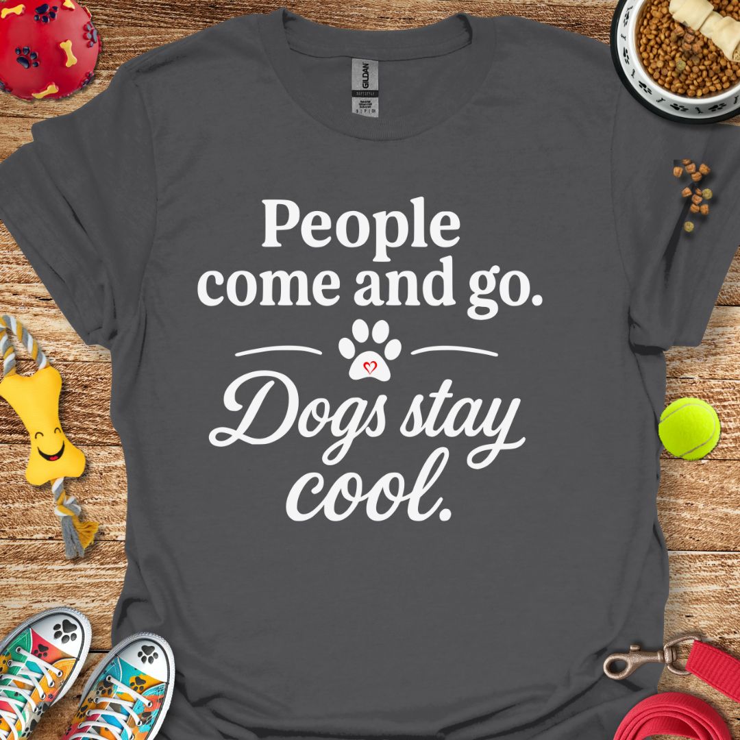 People Come and Go T-Shirt