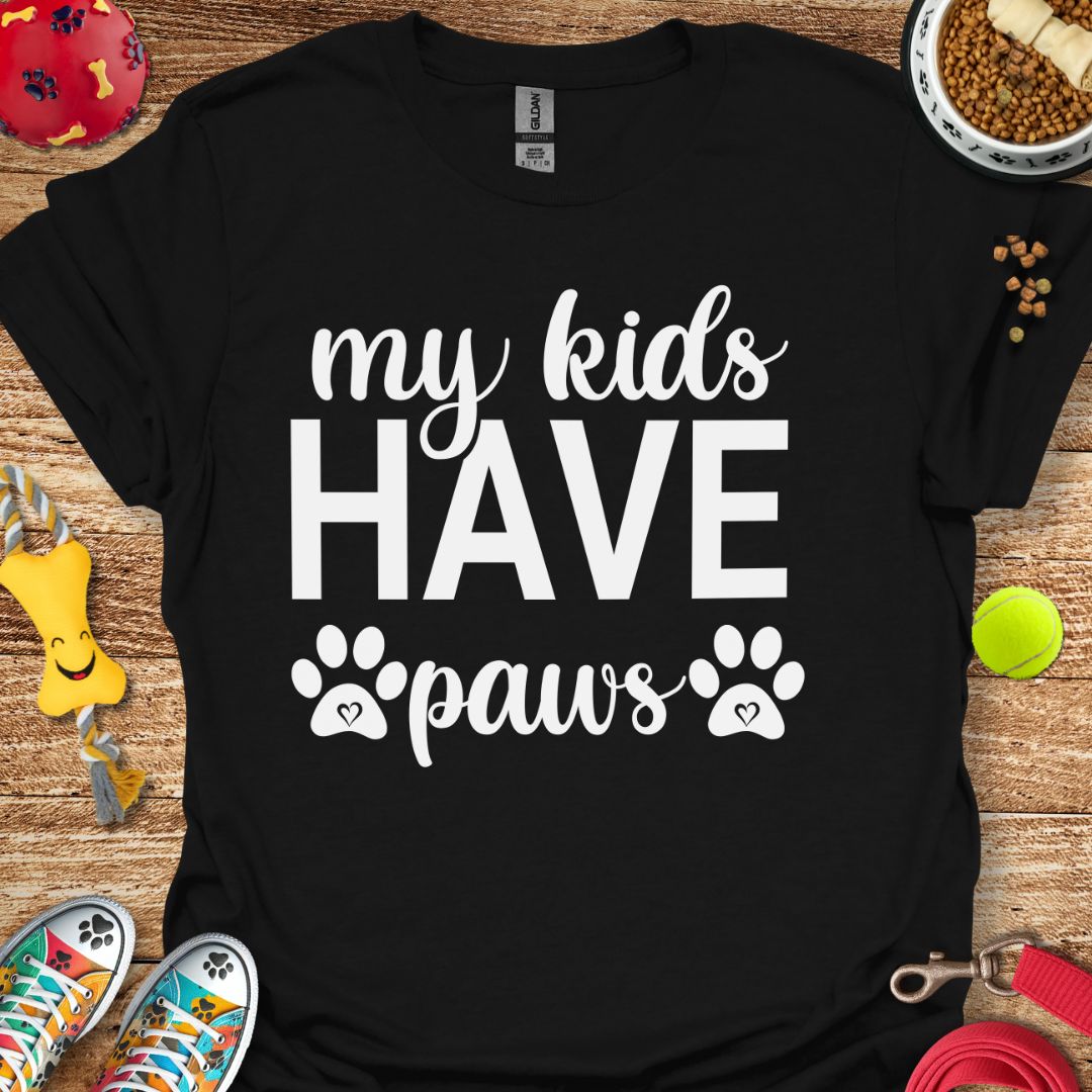 My Kids Have Paws T-Shirt