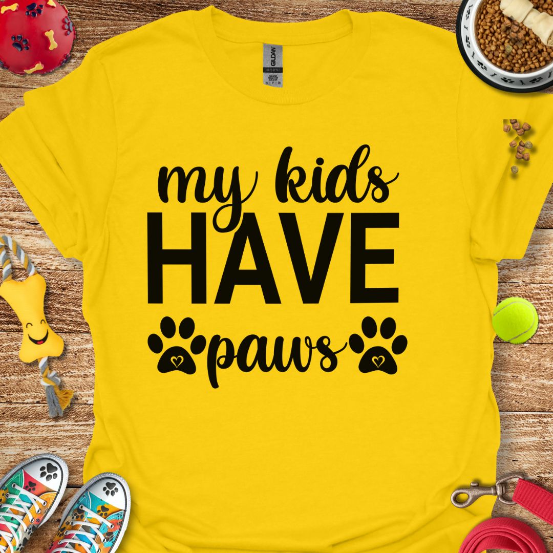 My Kids Have Paws T-Shirt