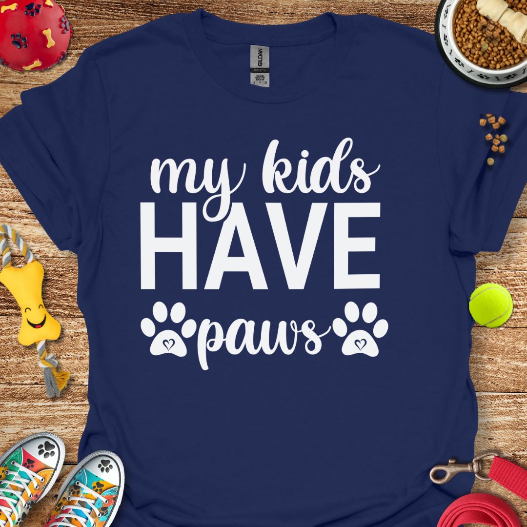 My Kids Have Paws T-Shirt
