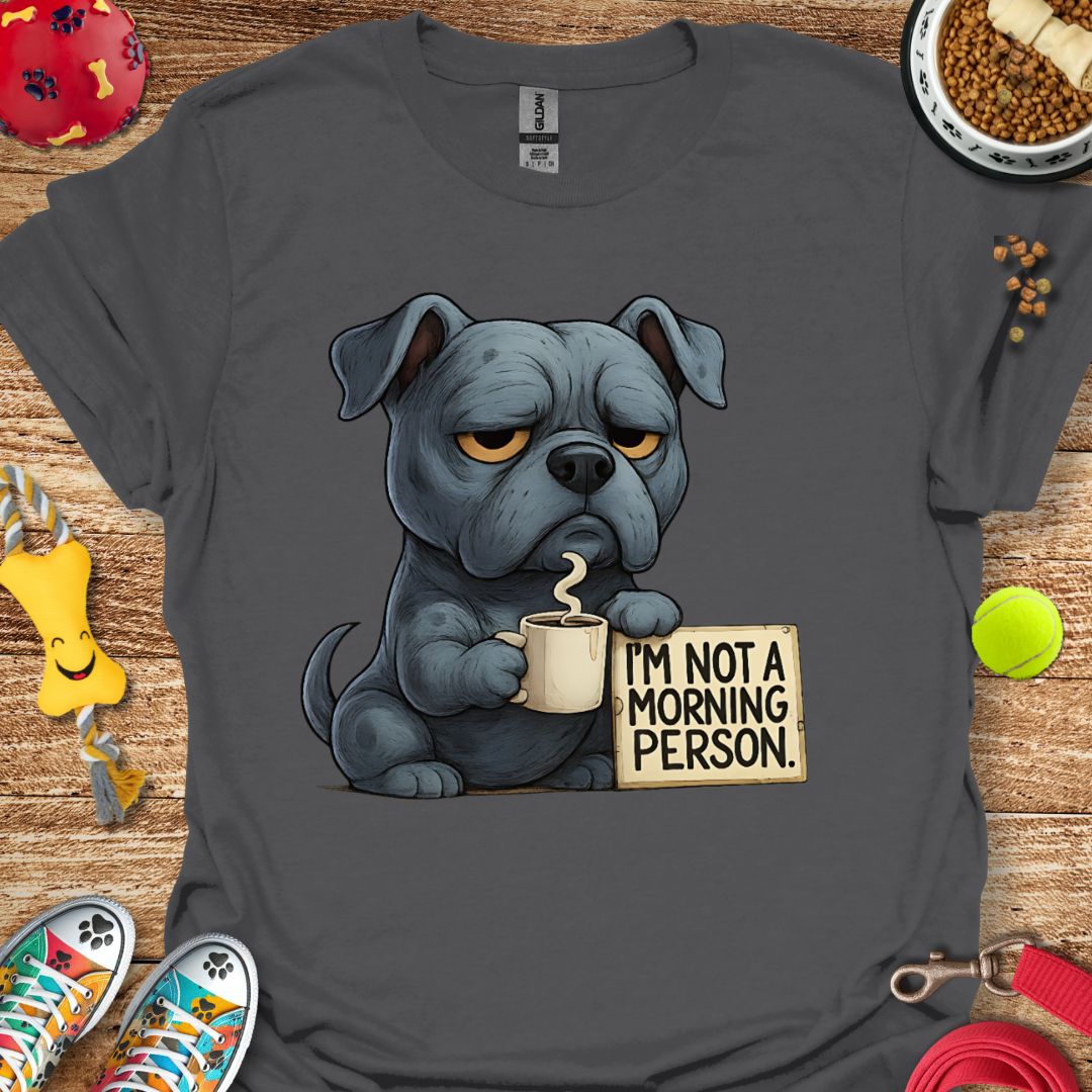 Grumpy Morning Pitbull T-Shirt