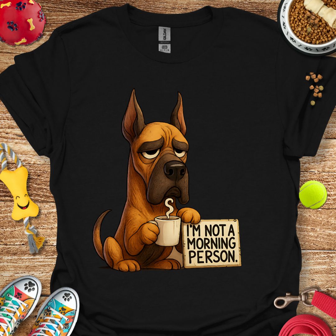 Grumpy Morning Great Dane T-Shirt