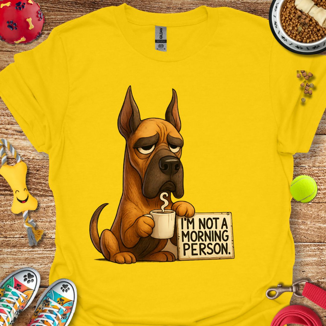 Grumpy Morning Great Dane T-Shirt
