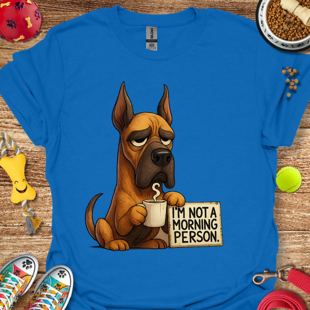 Grumpy Morning Great Dane T-Shirt