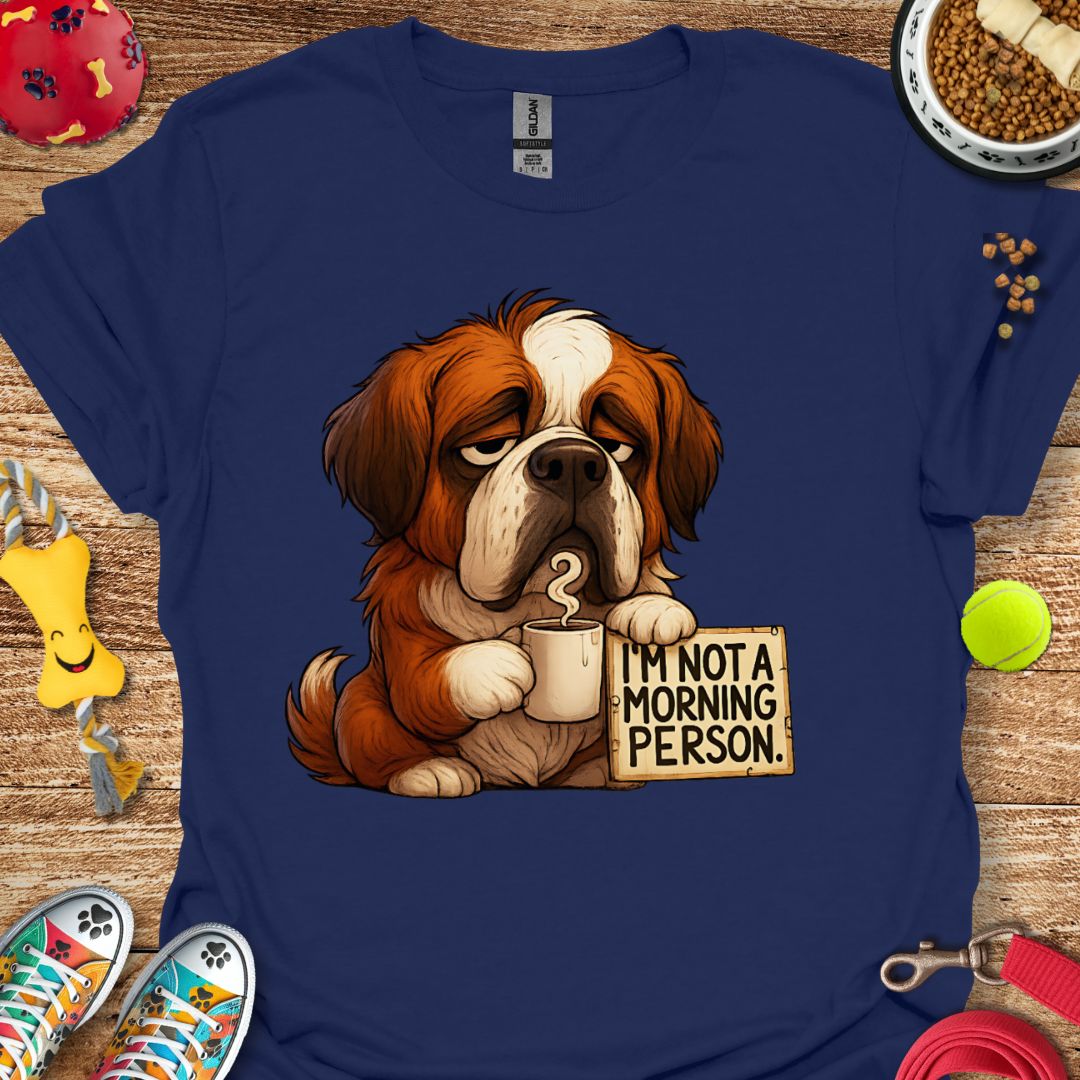 Grumpy Morning Saint Bernard T-Shirt