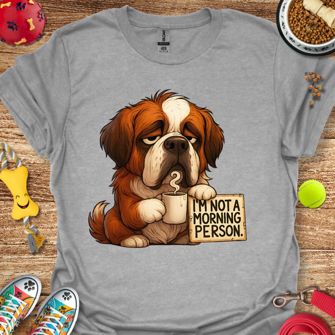 Grumpy Morning Saint Bernard T-Shirt