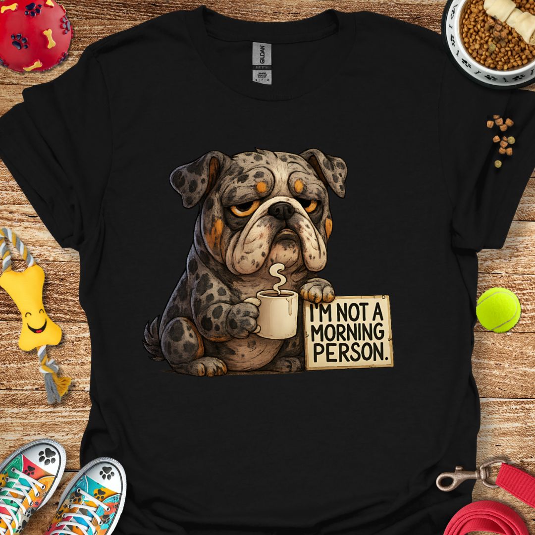 Grumpy Morning Bulldog T-Shirt