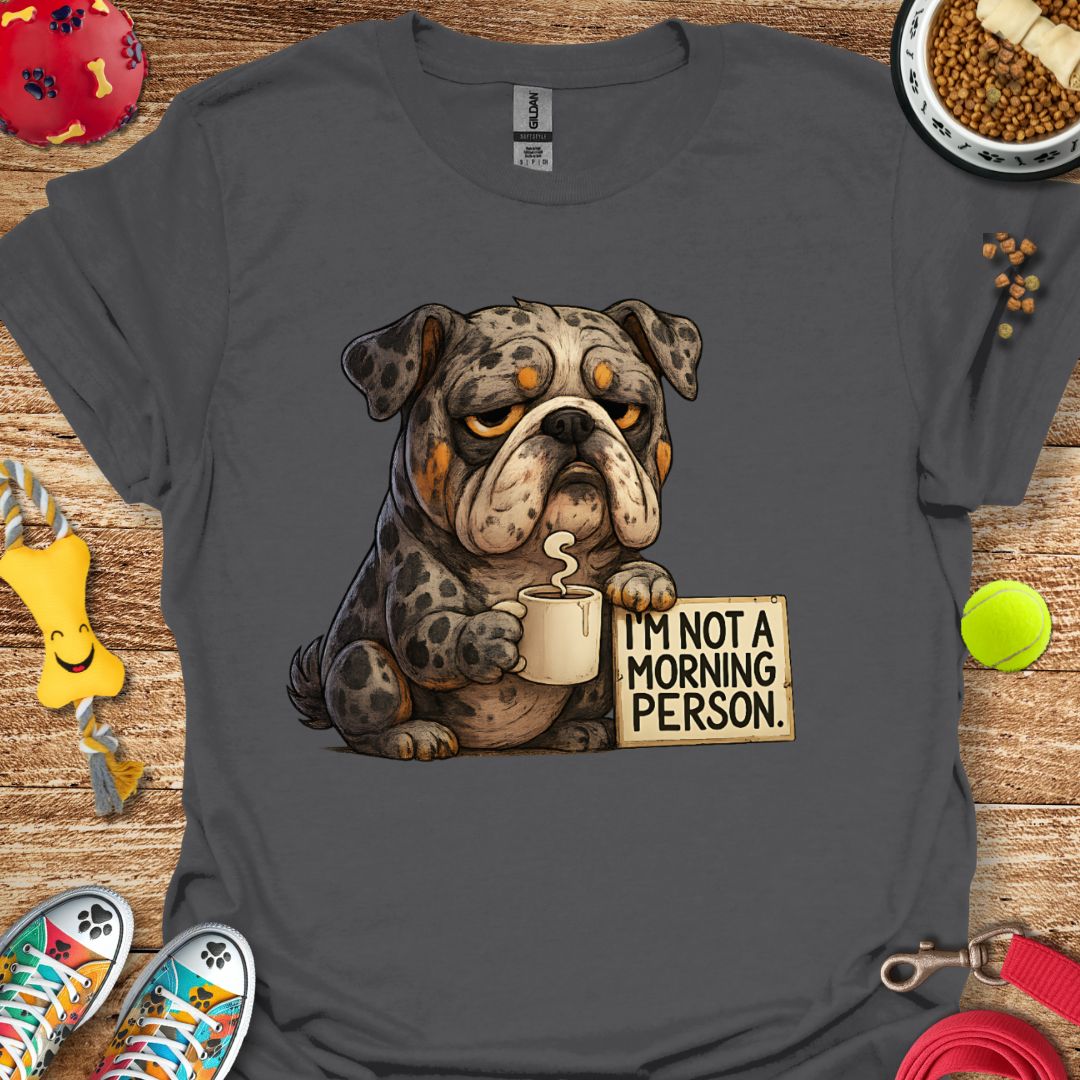 Grumpy Morning Bulldog T-Shirt