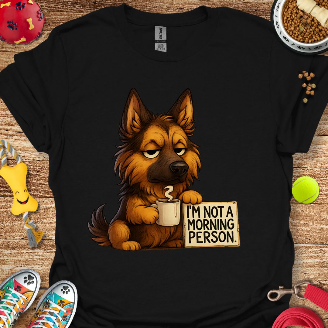 Grumpy Morning German Shepherd T-Shirt