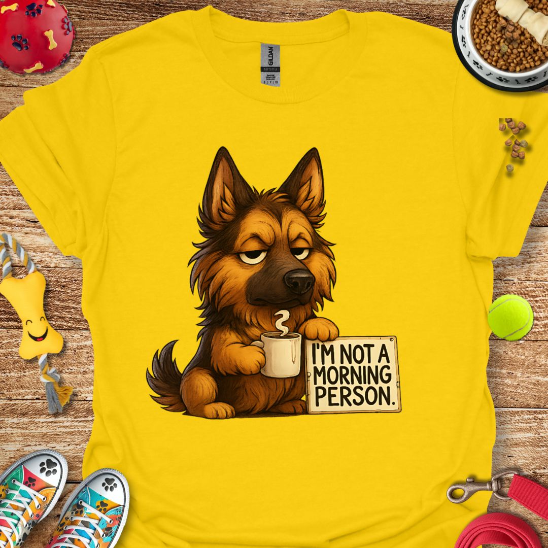 Grumpy Morning German Shepherd T-Shirt