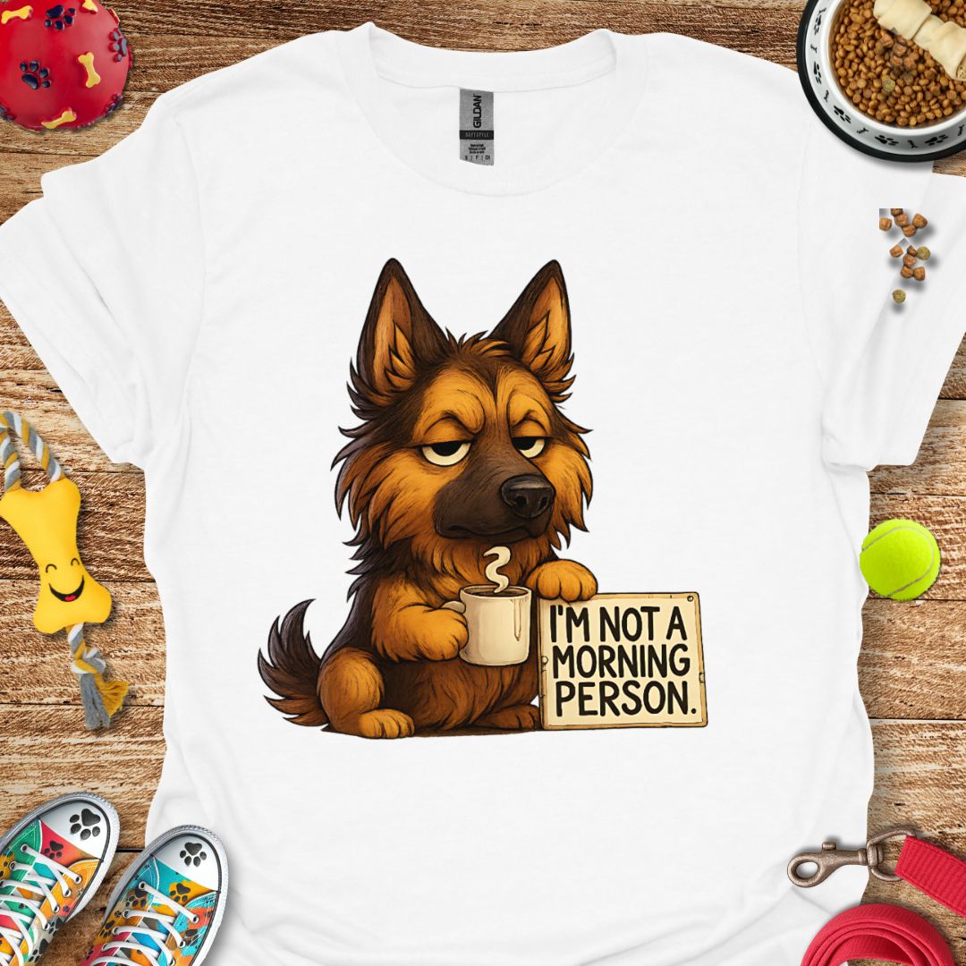 Grumpy Morning German Shepherd T-Shirt