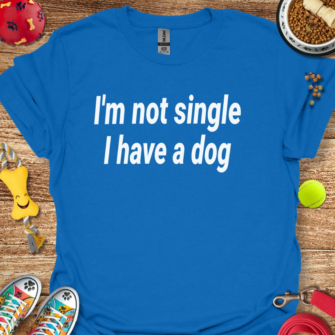 I'm Not Single T-Shirt