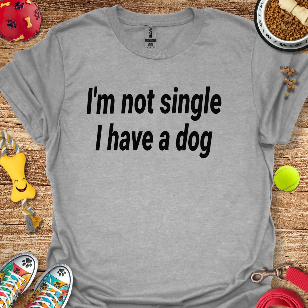 I'm Not Single T-Shirt