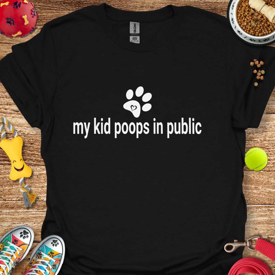 My Kid Poops in Public T-Shirt