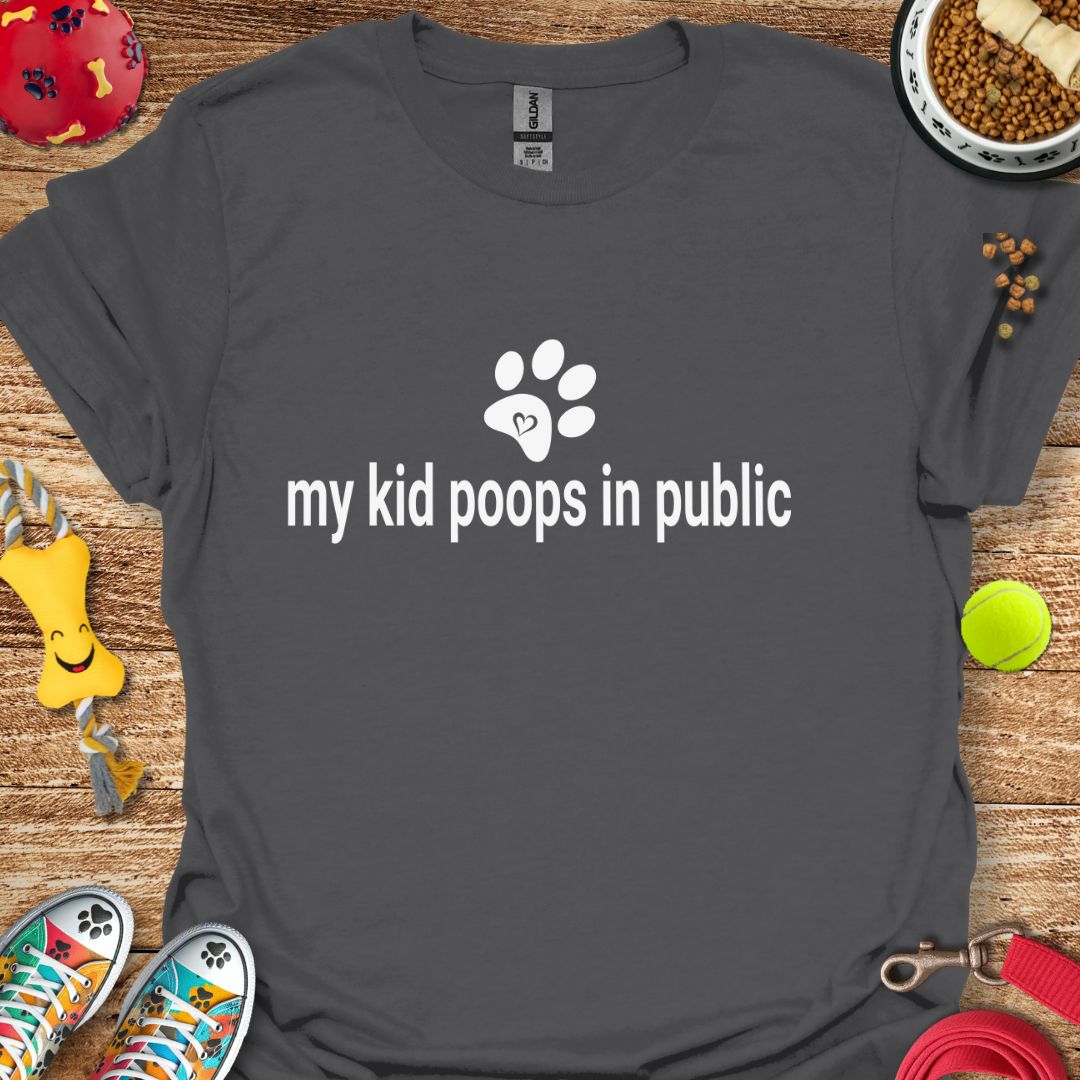 My Kid Poops in Public T-Shirt