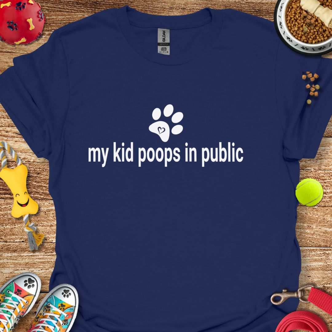 My Kid Poops in Public T-Shirt