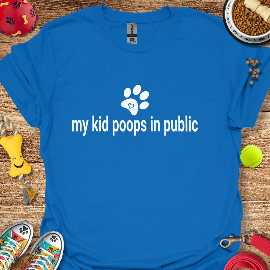 My Kid Poops in Public T-Shirt