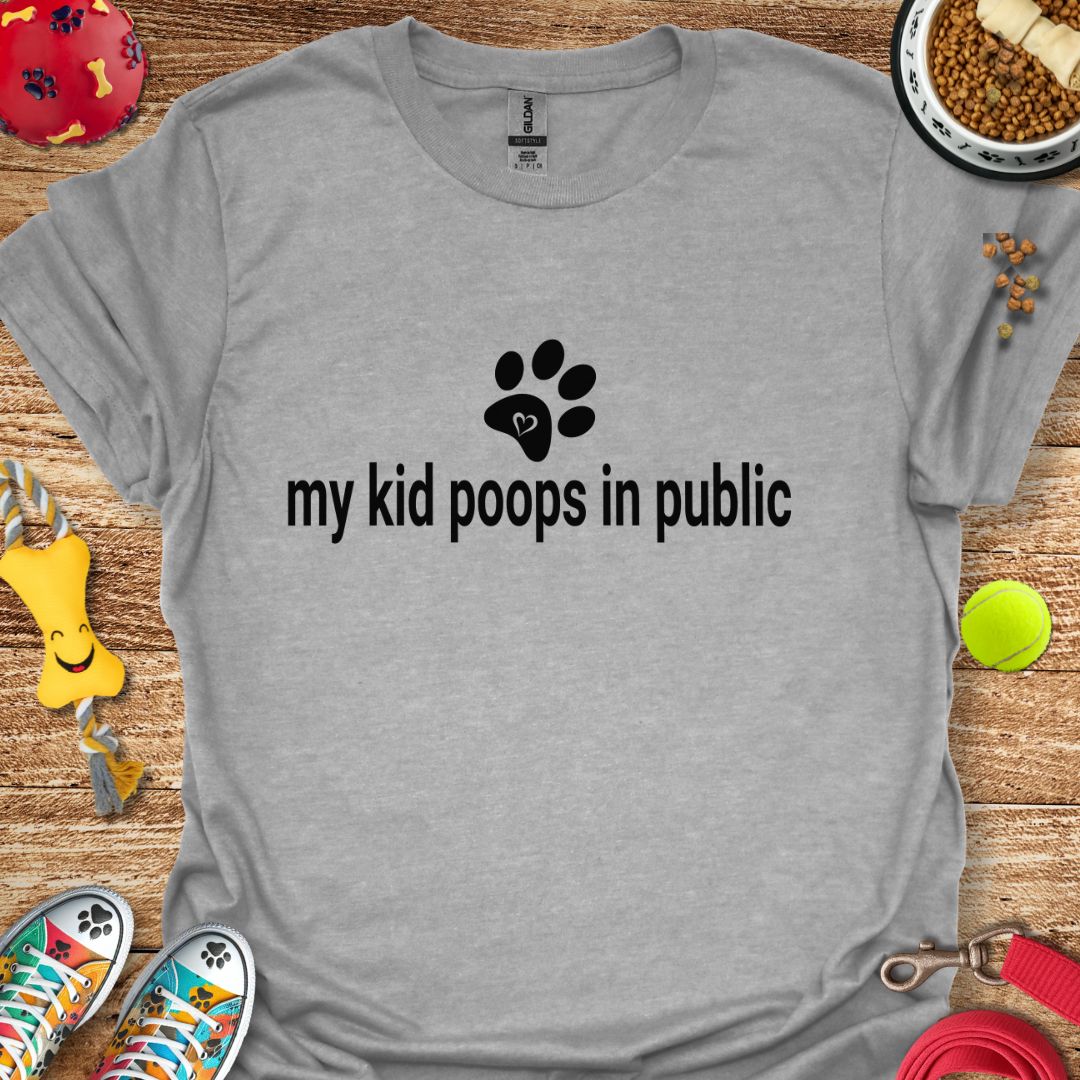 My Kid Poops in Public T-Shirt