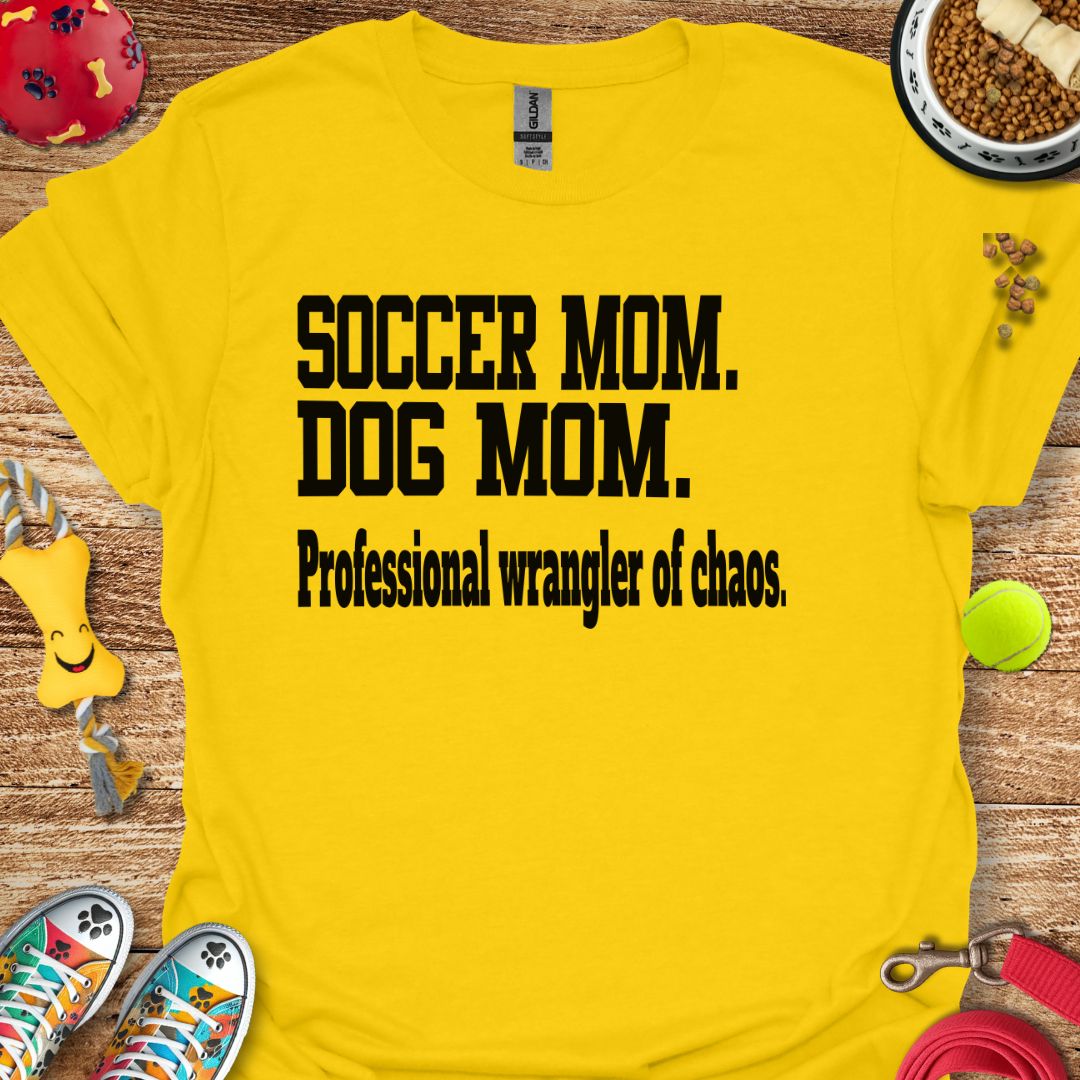 Soccer Mom Dog Mom T-Shirt