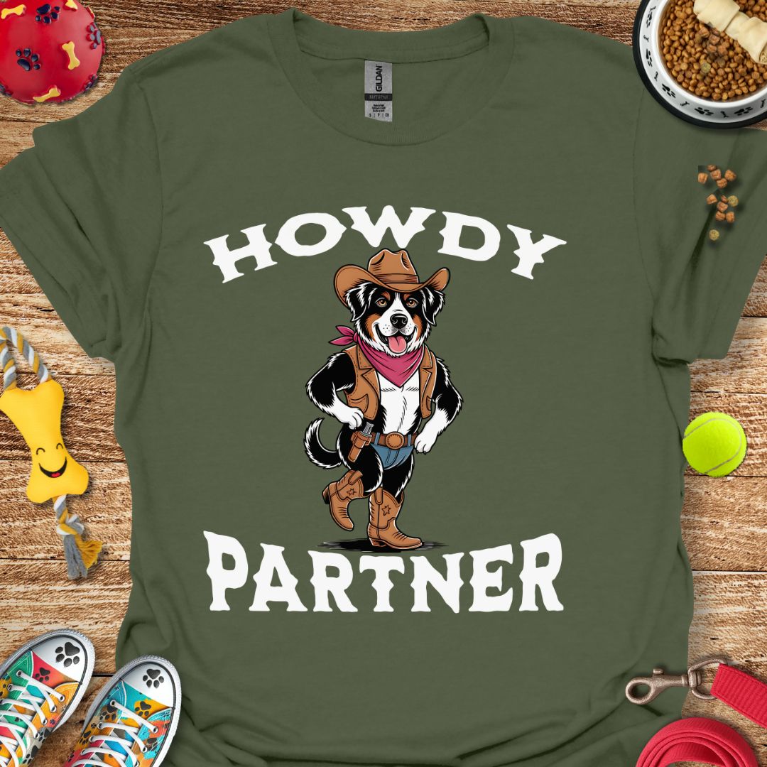 Howdy Partner (Bernese) T-Shirt