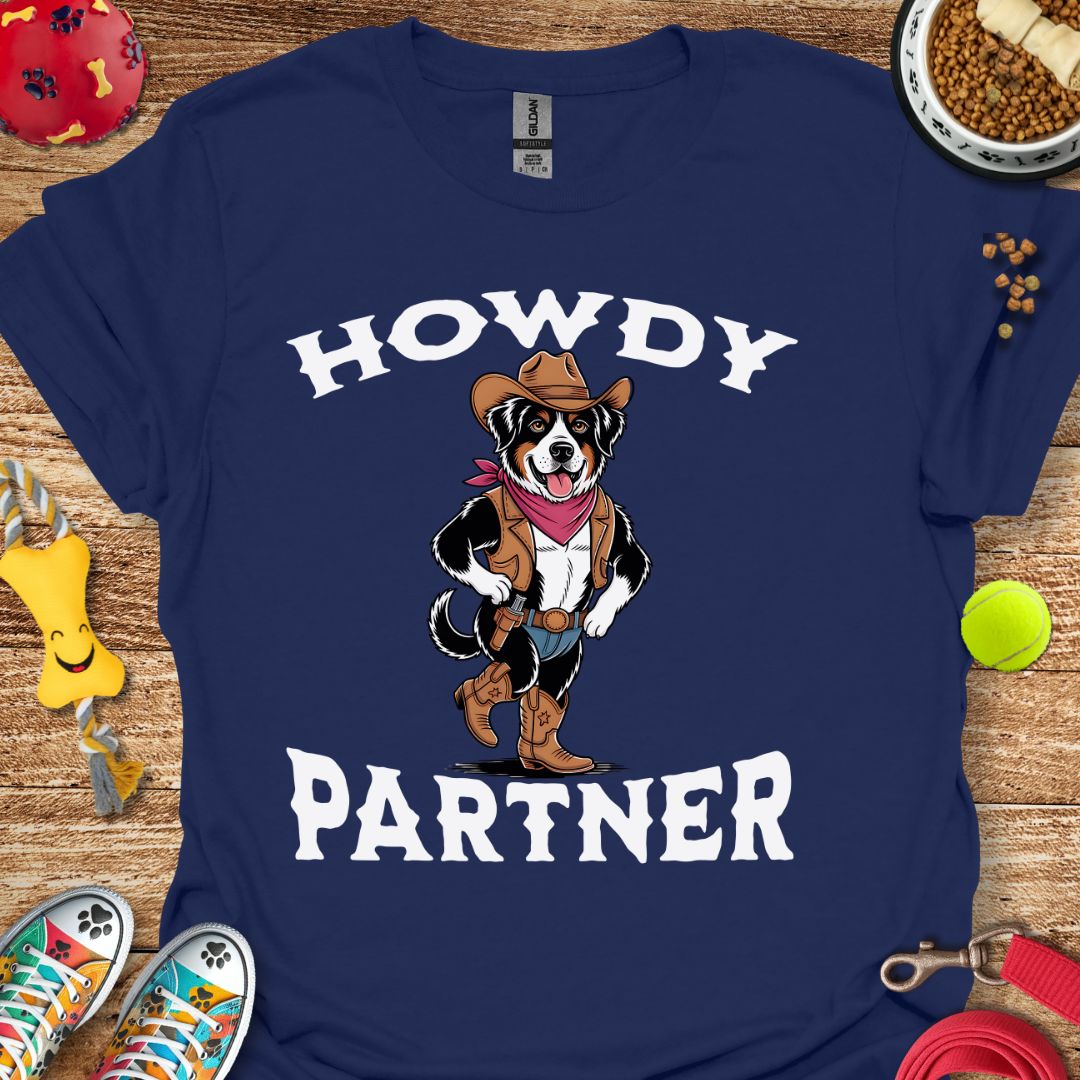 Howdy Partner (Bernese) T-Shirt